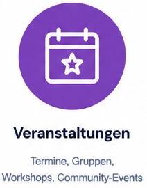 Veranstaltungen - Termine, Gruppen, Workshops, Community-Events